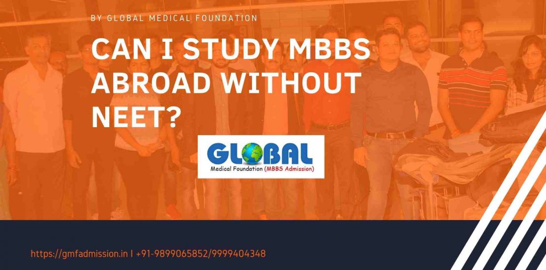 Can I study MBBS abroad without NEET?