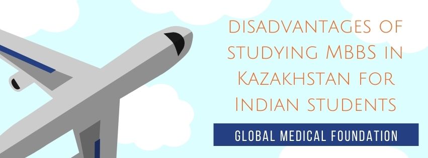 disadvantages of studying MBBS in Kazakhstan