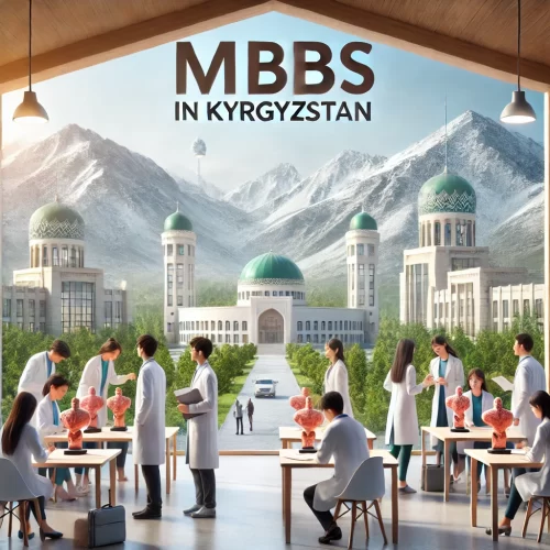 An image promoting MBBS in Kyrgyzstan for Indian students, featuring students on a medical university campus with a scenic, multicultural atmosphere.